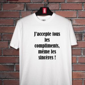 T-shirt J'accepte tous les compliments, même les sincères
