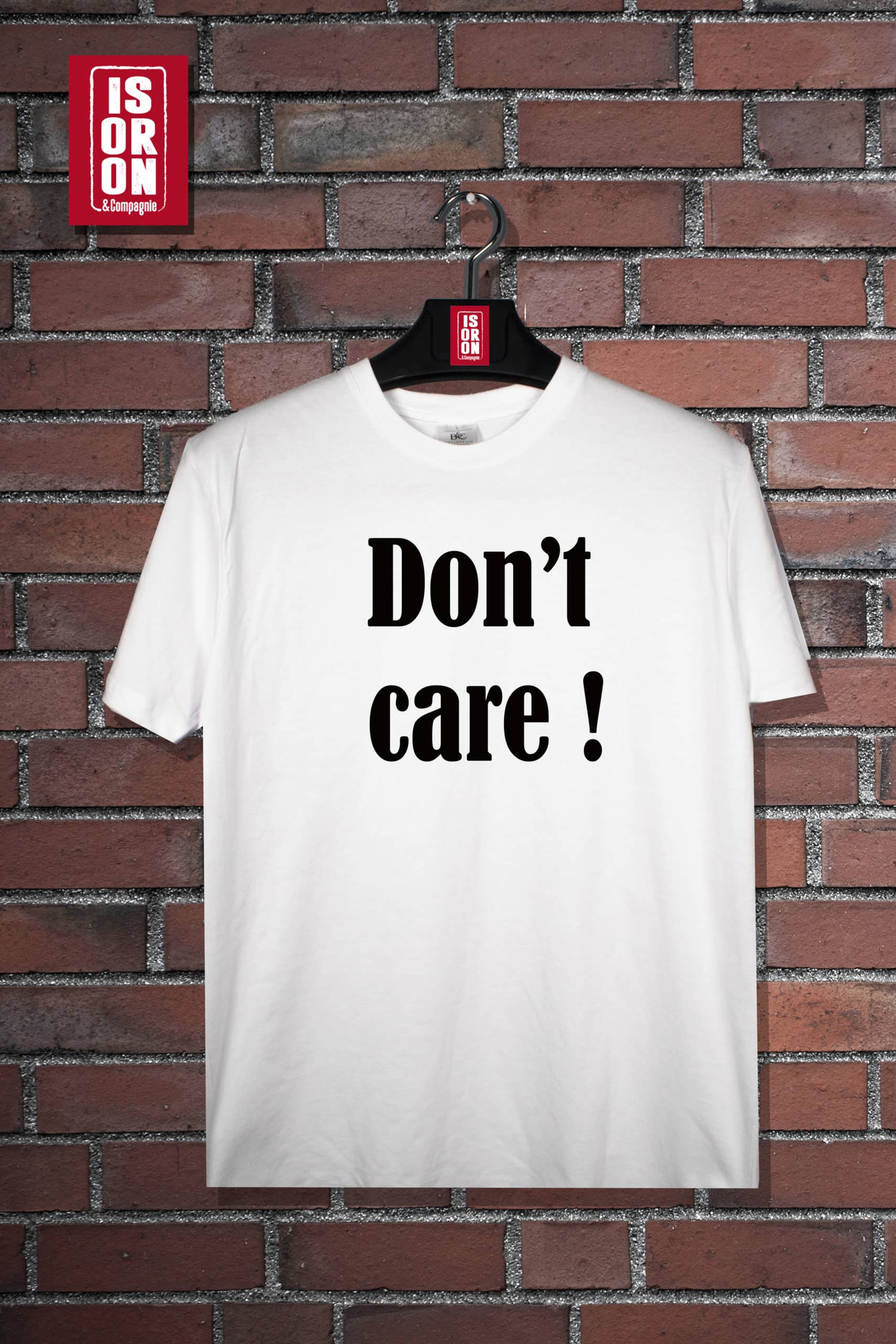 T-shirt don't care