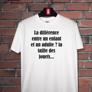 T-shirt La différence entre un adulte et un enfant ? La taille des jouets