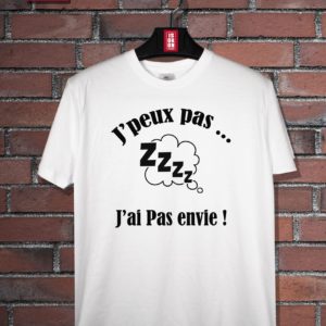 T-shirt J'peux pas, j'ai pas envie