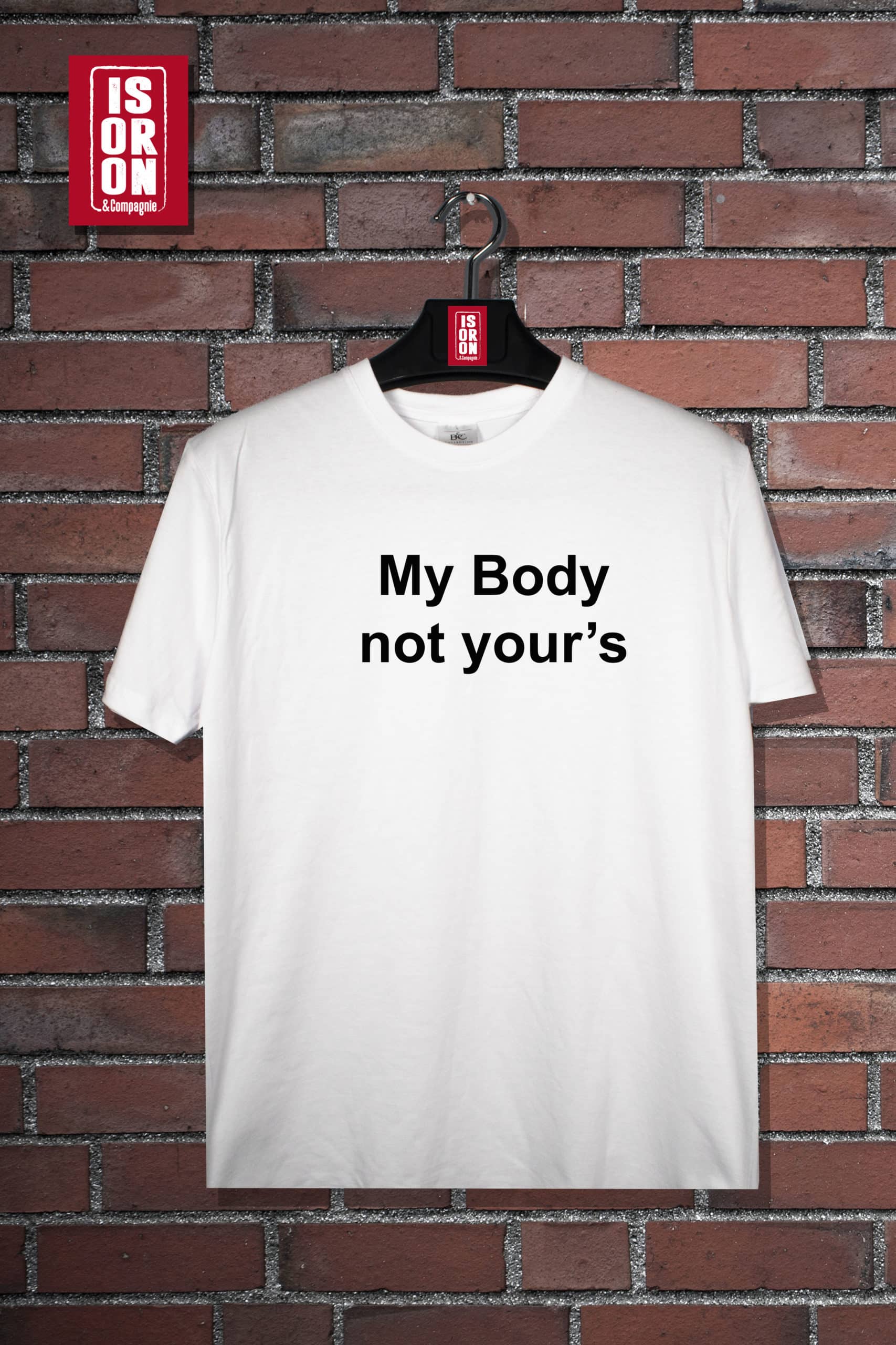 T-shirt My body, not your's